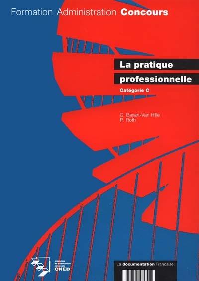 La Pratique professionnelle : catégorie C