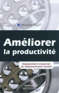 Améliorer la productivité : déploiement industriel du tolérancement inertiel