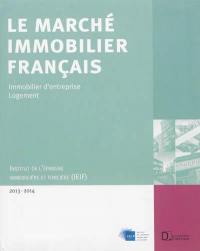 Le marché immobilier français 2013-2014 : économie, immobilier d'entreprise : logement, France, régions, Europe