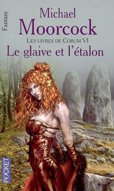 Les livres de Corum. Vol. 6. Le glaive et l'étalon