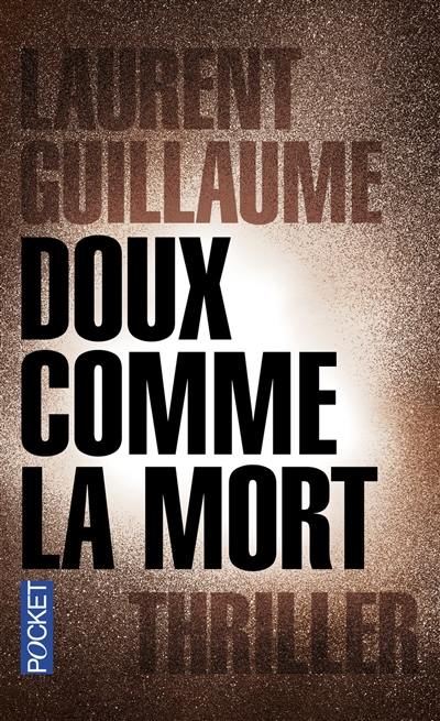 Doux comme la mort : thriller