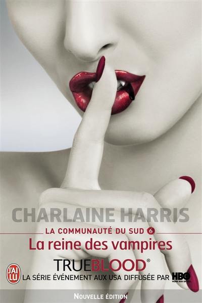 La communauté du Sud. Vol. 6. La reine des vampires