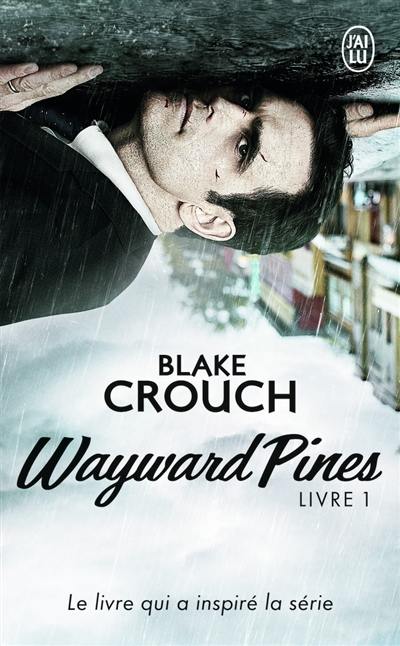 Wayward Pines. Vol. 1