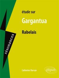 Etude sur Rabelais, Gargantua