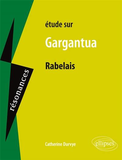 Etude sur Rabelais, Gargantua