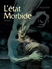 L'état morbide : intégrale