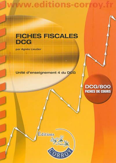 Fiches fiscales DCG : unité d'enseignement 4 du DCG, DCG-800 : fiches de cours