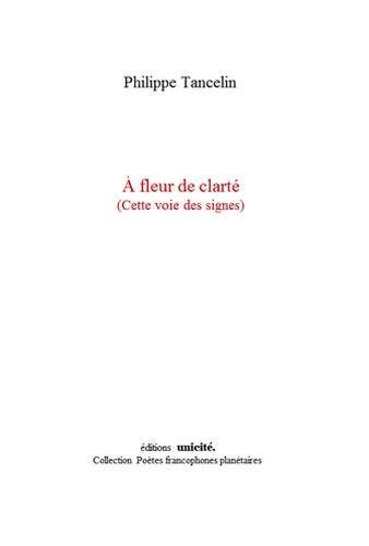 A fleur de clarté : cette voie des signes