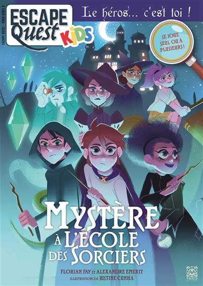 Escape quest kids, hors série, n° 2. Mystère à l'école des sorciers