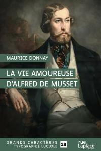 La vie amoureuse d'Alfred de Musset