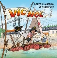 Vic et Noé. Vol. 12. Alerte à l'arsenal de Rochefort