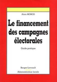 Le financement des campagnes électorales : guide pratique