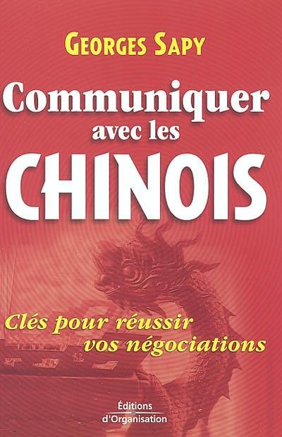 Communiquer avec les Chinois : clés pour réussir ses négociations