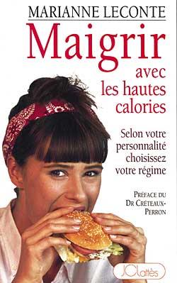 Maigrir avec les hautes calories : selon votre personnalité choisissez votre régime