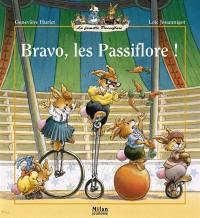 La famille Passiflore. Bravo, les Passiflore !