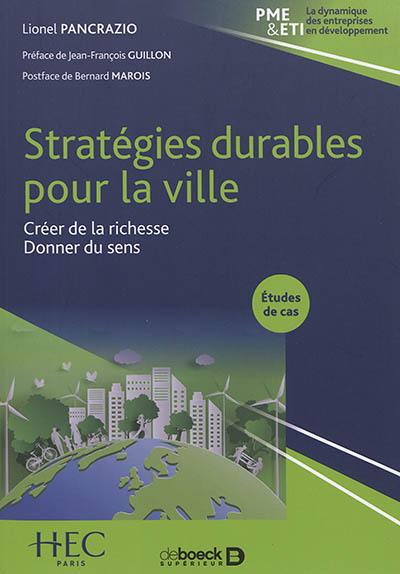 Stratégies durables pour la ville : créer de la richesse, donner du sens