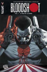 Bloodshot. Vol. 1. A feu et à sang