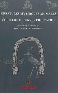 Créatures mythiques animales, écriture et signes figuratifs