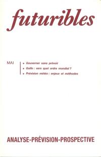 Futuribles 154, mai 1991. Gouverner sans prévoir : Golfe : vers quel ordre mondial ?