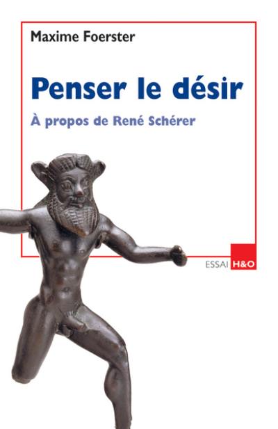 Penser le désir : à propos de René Schérer