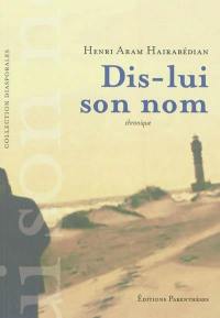 Dis-lui son nom : chronique