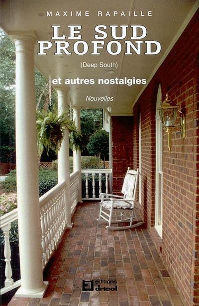 Le Sud profond (Deep South) : et autres nostalgies