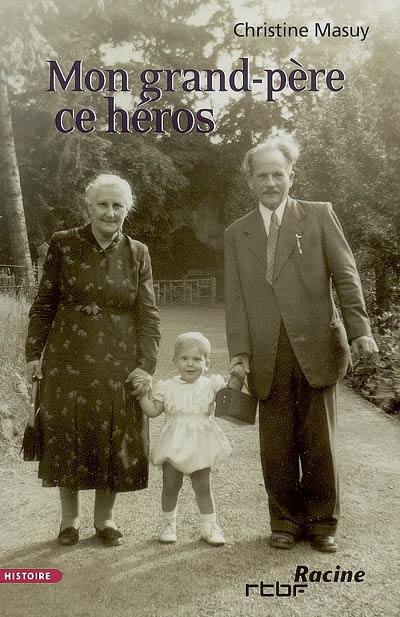 Mon grand-père ce héros