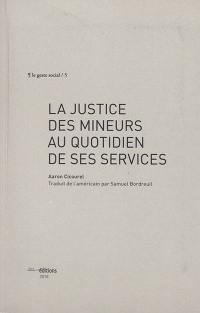 La justice des mineurs au quotidien de ses services