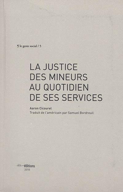 La justice des mineurs au quotidien de ses services