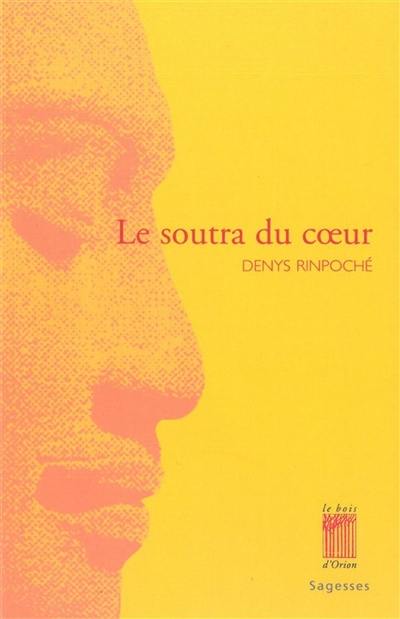 Le soutra du coeur : Prajnâpâramitâ Hridaya sûtra