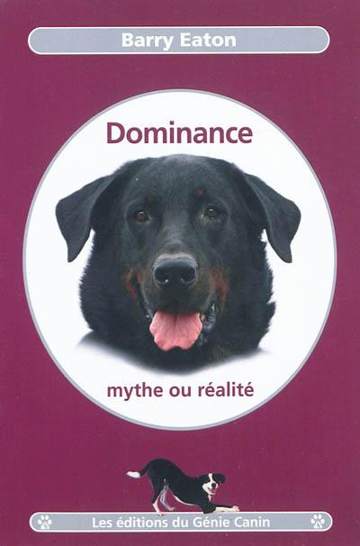 Dominance, mythe ou réalité