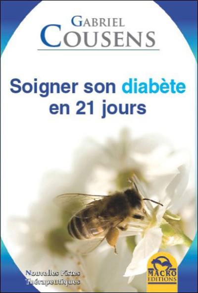 Soigner son diabète en 21 jours : comment démystifier le mythe de l'incurabilité du diabète