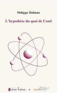 L'hypothèse du quai de Conti