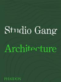 Studio Gang : architecture