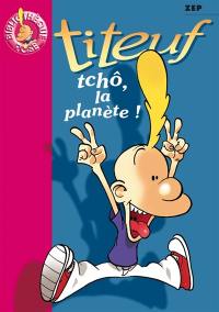 Titeuf. Vol. 7. Tchô la planète !