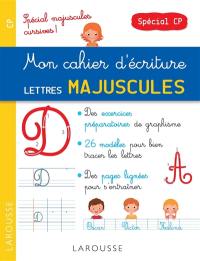 Mon cahier d'écriture lettres majuscules : spécial majuscules cursives : spécial CP