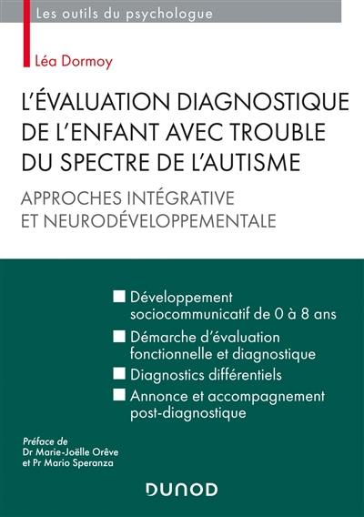 L'évaluation diagnostique de l'enfant avec trouble du spectre de l'autisme : approches intégrative et neurodéveloppementale