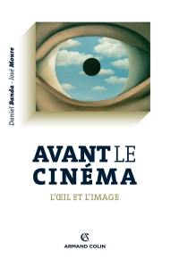 Avant le cinéma : l'oeil et l'image