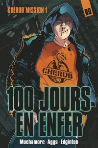 Cherub mission. Vol. 1. 100 jours en enfer