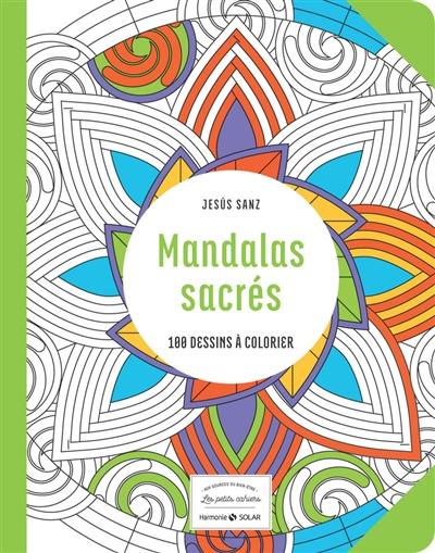 Mandalas sacrés : 100 dessins à colorier