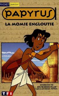 Papyrus. Vol. 1. La momie engloutie