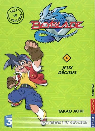 Beyblade. Vol. 5. Jeux décisifs