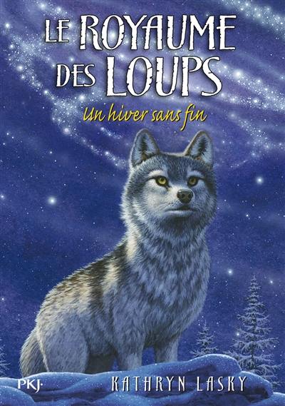 Le royaume des loups. Vol. 4. Un hiver sans fin