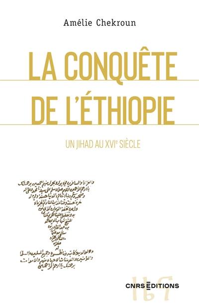 La conquête de l'Ethiopie : un jihad au XVIe siècle