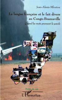 La langue française et le fait divers au Congo-Brazzaville : quand les mots prennent la parole