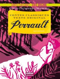 Perrault : Le petit Poucet, Le petit Chaperon rouge, La Belle au bois dormant