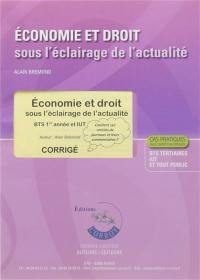 Economie et droit sous l'éclairage de l'actualité : BTS tertiaires 1re année, IUT et tout public, cas pratiques avec cartes heuristiques : corrigé