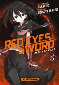 Red eyes sword : akame ga kill !. Vol. 5