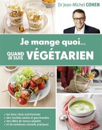 Je mange quoi... quand je suis végétarien