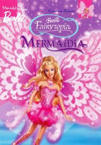 Barbie Fairytopia : Mermaidia